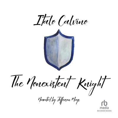 The Nonexistent Knight by Italo Calvino audiobook