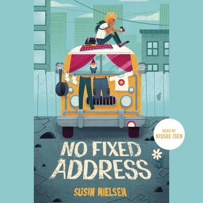 No Fixed Address by Susin Nielsen audiobook