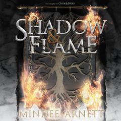 Shadow & Flame by Mindee Arnett audiobook