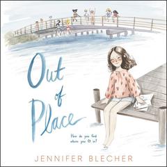 Out of Place by Jennifer Blecher audiobook