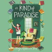 A Kind of Paradise by  Amy Rebecca Tan audiobook