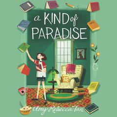 A Kind of Paradise by Amy Rebecca Tan audiobook