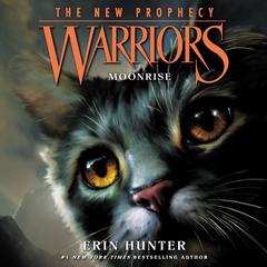 Warriors: The New Prophecy #2: Moonrise by Erin Hunter audiobook