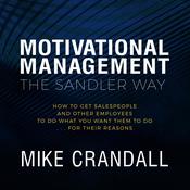 Motivational Management The Sandler Way by  Mike Crandall audiobook