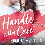 Handle With Care by  Helena Hunting audiobook