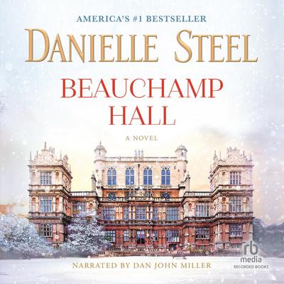 Beauchamp Hall by Danielle Steel audiobook