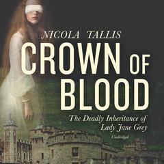 Crown of Blood by Nicola Tallis audiobook
