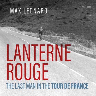Lanterne Rouge by Max Leonard audiobook