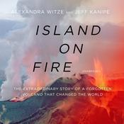 Island on Fire by  Alexandra Witze audiobook