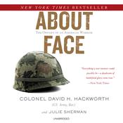 About Face by  Colonel David H. Hackworth (US Army, Ret.) audiobook