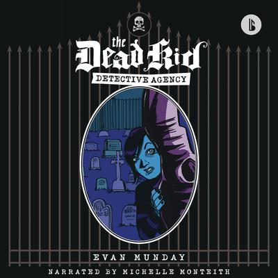 Dead Kid Detective Agency (Booktrack Edition) by Evan Munday audiobook