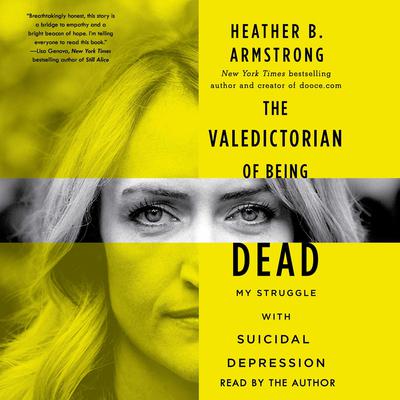 The Valedictorian of Being Dead by Heather B. Armstrong audiobook
