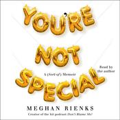You're Not Special by  Meghan Rienks audiobook