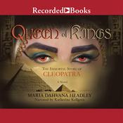 Queen of Kings by  Maria Dahvana Headley audiobook