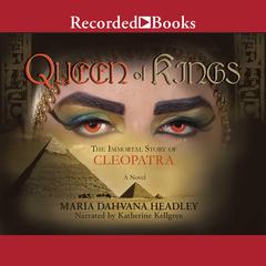 Queen of Kings by Maria Dahvana Headley audiobook