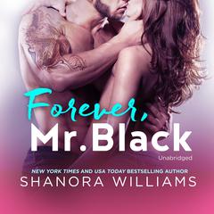 Forever, Mr. Black by Shanora Williams audiobook