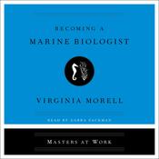 Becoming a Marine Biologist by  Virginia Morell audiobook