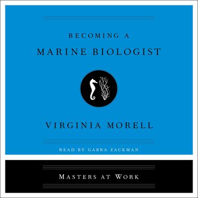 Becoming a Marine Biologist by Virginia Morell audiobook