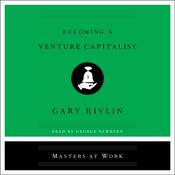 Becoming a Venture Capitalist by  Gary Rivlin audiobook