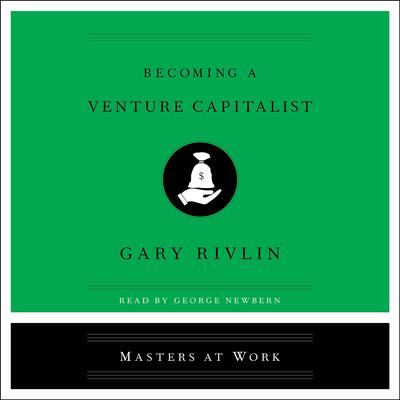Becoming a Venture Capitalist by Gary Rivlin audiobook