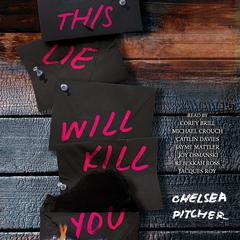 This Lie Will Kill You by Chelsea Pitcher audiobook