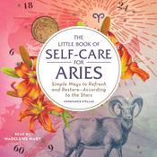 The Little Book of Self-Care for Aries by  Constance Stellas audiobook