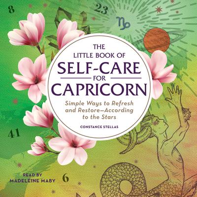 The Little Book of Self-Care for Capricorn by Constance Stellas audiobook