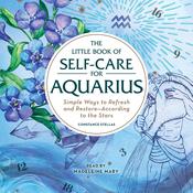 The Little Book of Self-Care for Aquarius by  Constance Stellas audiobook