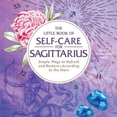 The Little Book of Self-Care for Sagittarius by Constance Stellas audiobook
