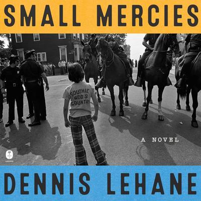Small Mercies by Dennis Lehane audiobook