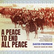 A Peace to End All Peace by  David Fromkin audiobook