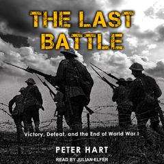 The Last Battle by Peter Hart audiobook