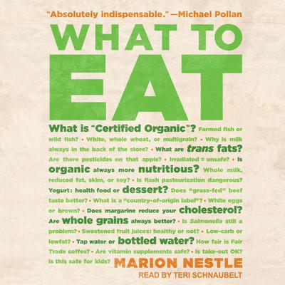 What to Eat by Marion Nestle audiobook