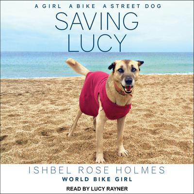 Saving Lucy by Ishbel Rose Holmes audiobook