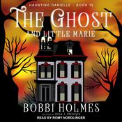 The Ghost and Little Marie by  Anna J. McIntyre audiobook