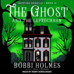 The Ghost and the Leprechaun by Bobbi Holmes audiobook