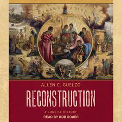 Reconstruction by Allen C. Guelzo audiobook
