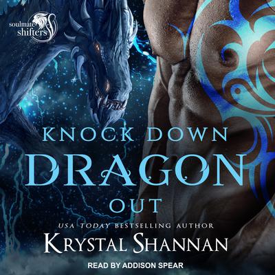 Knock Down Dragon Out by Krystal Shannan audiobook