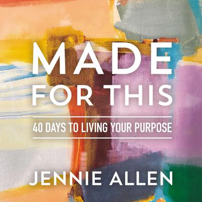 Made for This by Jennie Allen audiobook