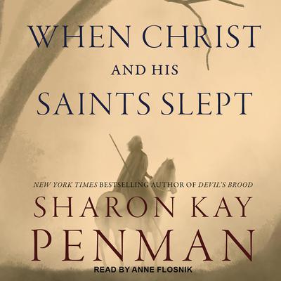 When Christ and His Saints Slept by Sharon Kay Penman audiobook