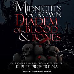 Diadem of Blood and Bones by Ripley Proserpina audiobook