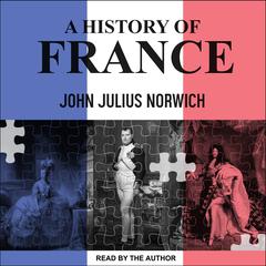A History of France by John Julius Norwich audiobook