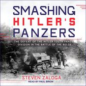 Smashing Hitler's Panzers by  Steven Zaloga audiobook