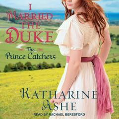I Married the Duke by Katharine Ashe audiobook