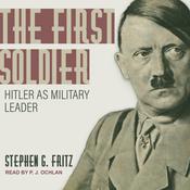 The First Soldier by  Stephen Fritz audiobook