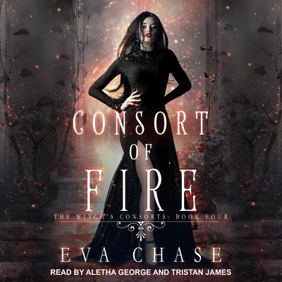 Consort of Fire by Eva Chase audiobook