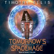 Tomorrow’s Spacemage by  Timothy Ellis audiobook
