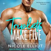 Triplets Make Five by  Nicole Elliot audiobook