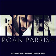 Riven by Roan Parrish audiobook