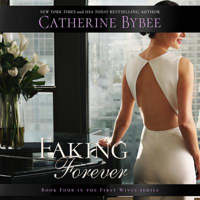 Faking Forever by Catherine Bybee audiobook